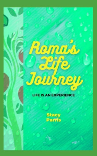Roma's Life Journey Life is an Experience