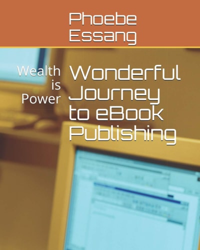 Wonderful Journey to EBook Publishing Wealth is Power