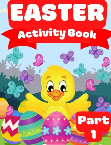 Easter Activity Book Part 1 I Coloring Pages I Dot Markers I Color By Number I Word Search I Sudoku I for Kids Age 5-10