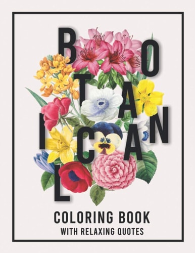 Botanical Coloring Book with Relaxing Quotes