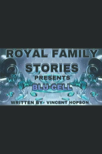Royal Family Stories Presents Blu-Cell