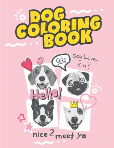 Dog Coloring Book, Dog Lover Cute Stress Relief Animal