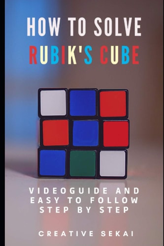 How To Solve Rubik's Cube Videoguide and Easy To Follow Step by Step