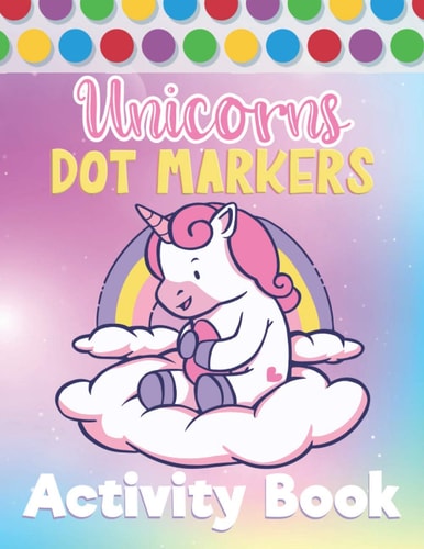 Unicorns Dot Markers Activity Book Marker Pens & Paint Daubers Coloring Book For Kids & Toddlers