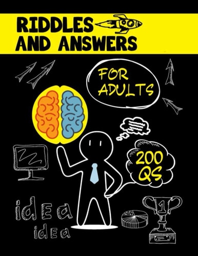 Riddles and Answers for Adults Book 200 Challenging with Answers, Play with the Whole Family Tonight and Become a Champion / Multiple Choice Questions, Trivia Question For Adults, to Keep Your Brain Sharp and Young.