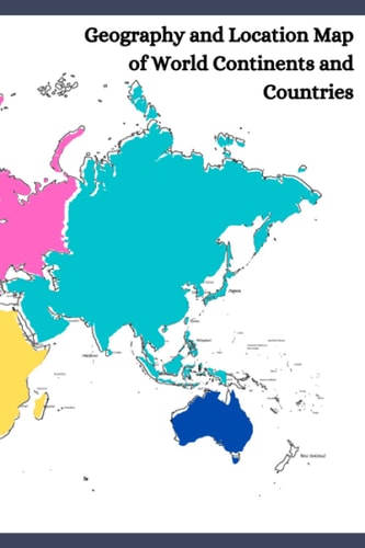 Geography and Location Map of World Continents and Countries The Outline Map of Countries Everyone Should Have for Learning Or Creative Idea to Make the Better World Executive Size