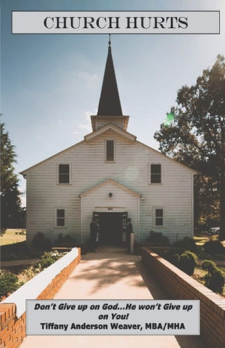 Church Hurts Don't Give Up on God...He Won't Give Up on You!
