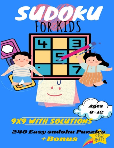 Sudoku for Kids 9x9 with Solutions: Enjoy Brain Games and Introduce Your Kids to Sudoku Puzzles +BONUS Mazes
