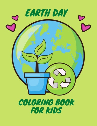 Earth Day Coloring Book for Kids Fun Planet Earth Activity Book For Boys And Girls With Illustrations of Earth And Nature