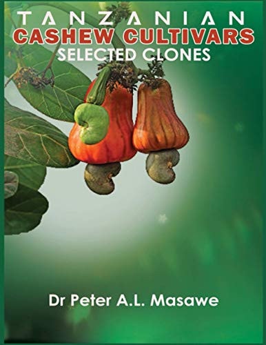 TANZANIAN CASHEW CULTIVARS Selected Clones