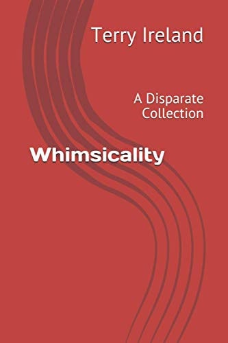 Whimsicality A Disparate Collection