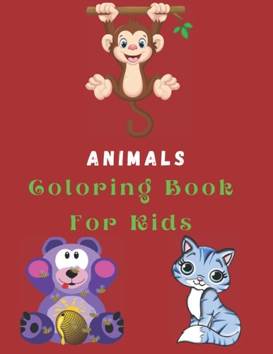 Animals Coloring Book For Kids Coloring Pages For Kids / Best Gift (100 Pages)