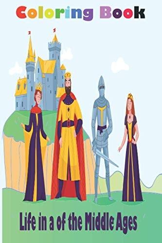 Life in a of the Middle Ages 25 Designs Beginner-Friendly Empowering Art Activities for Tweens and Kids 7-14 Years