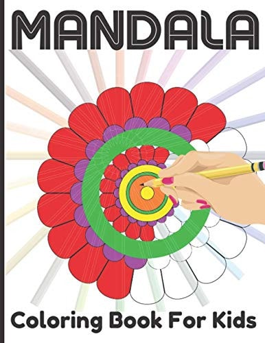 Mandala Coloring Book For Kids Mandala Coloring Book For Age Above 5 Kids Boys And Girls For Amazing Art And Relaxing