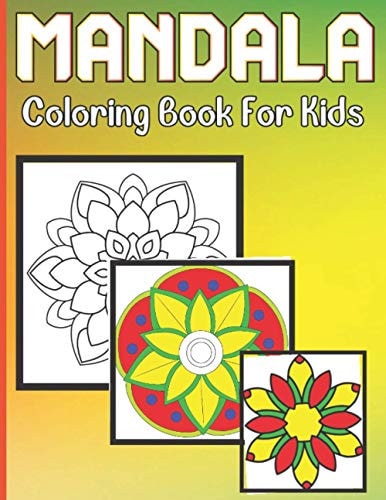 Mandala Coloring Book For Kids A Coloring Book for Kids with Easy and Beautiful Mandalas Collection