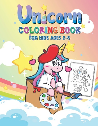 Unicorn Coloring Book for Kids Ages 2-5 Fun and Easy Children's Workbook for Unicorn Coloring, How to Draw for Kids - Coloring Book for Children