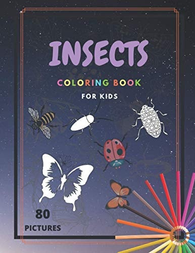 Insects Coloring Book Insect Coloring Books For Kids Easy Relaxing Drawings To Color