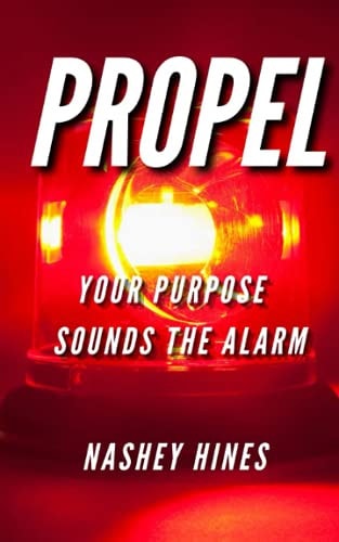 Propel Your Purpose Sounds The Alarm
