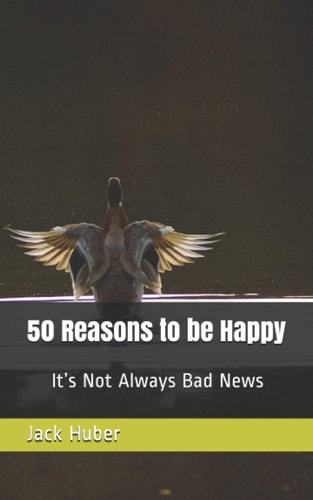 50 Reasons to be Happy It's Not Always Bad News