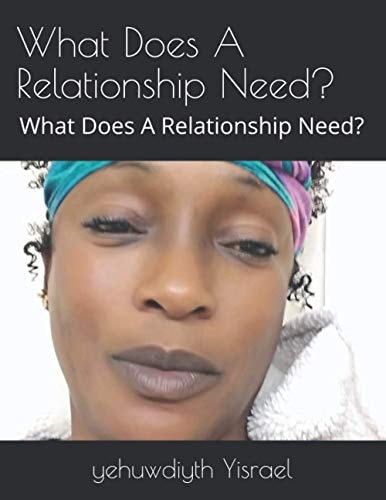 What Does A Relationship Need?