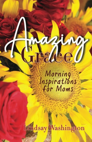 Amazing Grace Morning Inspirations for Moms