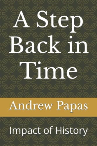 A Step Back in Time Impact of History