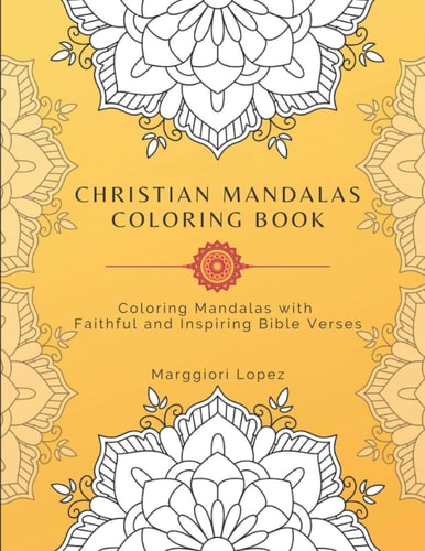 Christian Mandalas Coloring Book Coloring Mandalas with Faithful and Inspiring Bible Verses