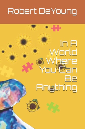 In A World Where You Can Be Anything
