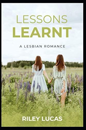 Lessons Learnt A Lesbian Romance