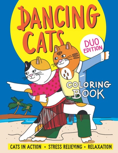 Dancing Cats Coloring Book Duo Edition A Fun Colouring Gift Book for Cats Lovers Stress Relieving Relaxation Animal Designs