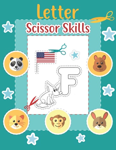 Scissor Skills Letter Letter Cutting Practice Workbook with Artworks for Kids Prek to Kindergarten