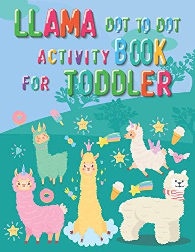 Llama Dot to Dot Activity Book for Toddler 62 Pages Easy Kids Dot To Dot Books Ages 4-6 3-8 3-5 6-8 (Boys & Girls Connect The Dots Activity Books)