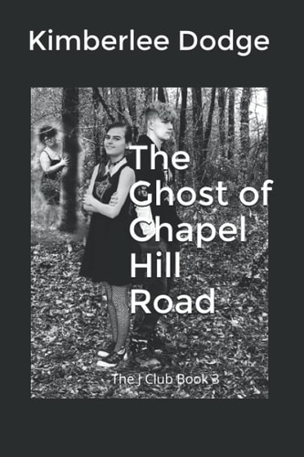 The Ghost of Chapel Hill Road The J Club Book 3