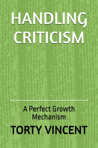 Handling Criticism A Perfect Growth Mechanism