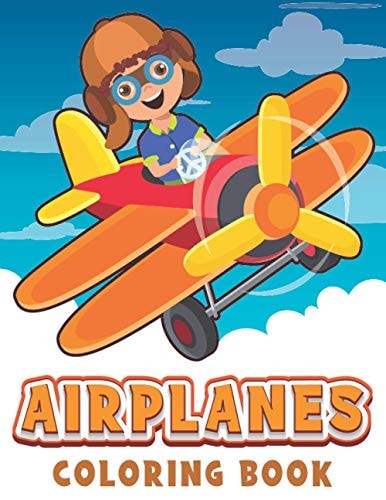 Airplanes Coloring Book Airplanes Coloring Pages for Kids Boys and Girls. Easy Plane Coloring Book for Toddlers and Children to Color and Have Fun