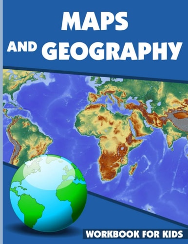 Maps And Geography Workbook For Kids Geography Workbook for Kids, Geography Skills Activity Book, Maps Activities for Kindergarten