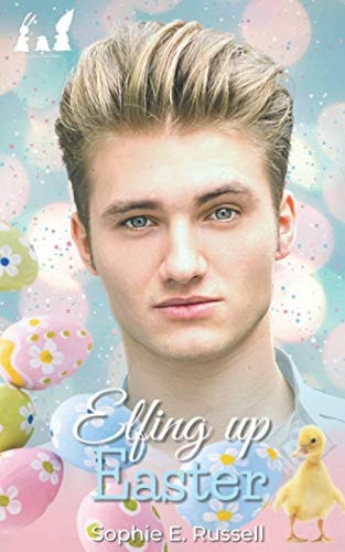 Elfing Up Easter (Elves After Dawn Book 2)
