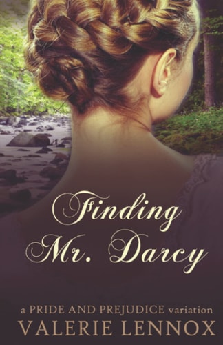 Finding Mr. Darcy A Pride and Prejudice Variation
