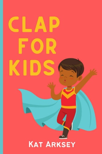 Clap for Kids Thank You to All the Super Hero Kids of Covid-19.