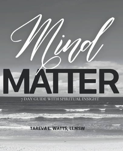 Mind Over Matter 7 Day Guide with Spiritual Insight