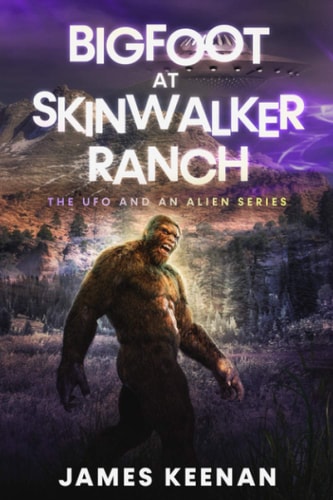 Bigfoot At Skinwalker Ranch The UFO And An Alien Series