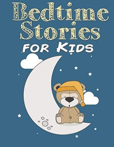 Bedtime Stories for Kids Short Bedtime Stories For Children Ages 3-10 (Fun Bedtime Story Collection Book)