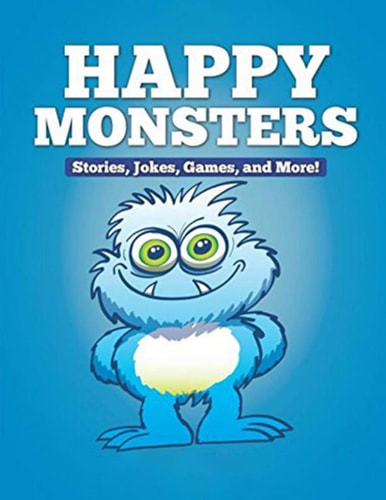 Happy Monsters Children's Short Stories with Jokes, Games, and More! (Hilarious Bedtime Books for Kids Age 3-10)