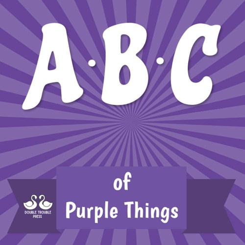 ABC of Purple Things A Rhyming Children's Picture Book