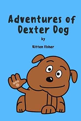 Adventures of Dexter Dog Children Picture Book