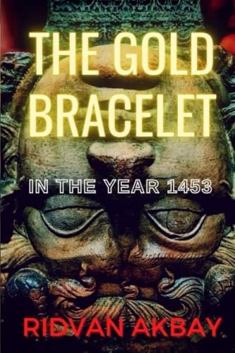 The Gold Bracelet In the Year 1453