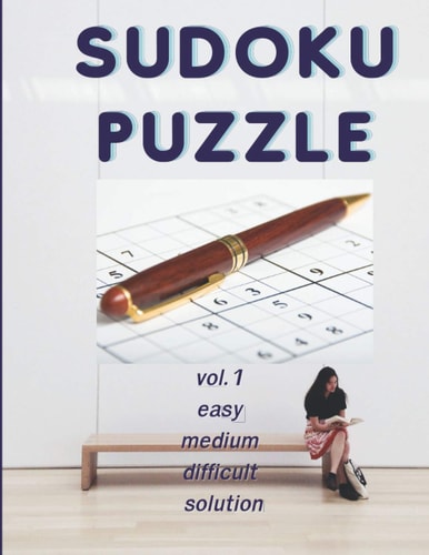 Sudoku Puzzle Vol.1 Sudoku Paperblack Game Puzzle for Kids Girls Boys Women Student to Teacher and Adults Sudoku Vol.1 Easy to Difficult and Solution Large Print 8.5*11 Inc 130 Page