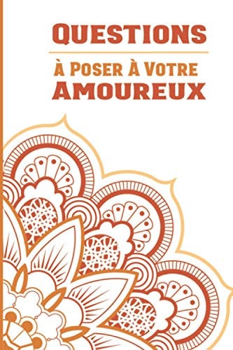 Questions À Poser À Votre Amoureux 96 Questions À Poser-Carnet Idée Cadeau Original Pour Couple Adulte -Cadeau Original Saint Valentin, Noël, Mariage Ou Anniversaire-Une Question Par Jour-