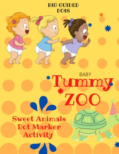 Baby Tummy Zoo Sweet Animals Dot Marker Activity Book: Dot Marker Book For Toddlers