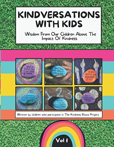Kindversations with Kids Wisdom From Our Children About The Impact Of Kindness